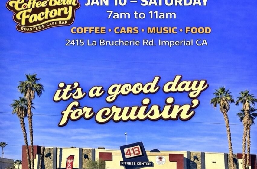 Cars & Coffee - Imperial Valley!